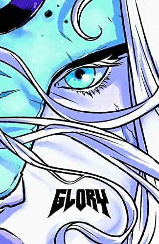 By Joe Keatinge Glory: The Complete Saga HC
