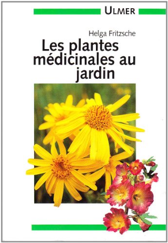 LES PLANTES MEDICINALES ET CONDIMENTAIRES AU JARDIN