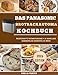 DAS PANASONIC BROTBACKAUTOMAT-KOCHBUCH: Meisterhafte Automatisierung für makellose handwerklich hergestellte Brote