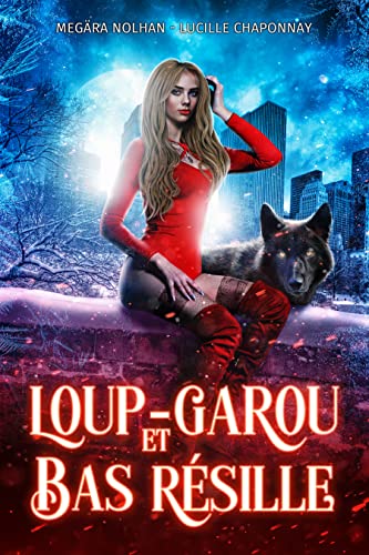 Loup Garou &amp; Bas Résille (Il était (encore) une fois)