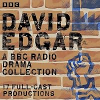 David Edgar: A BBC Radio Drama Collection