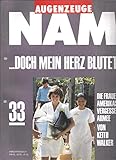  Augenzeuge NAM 33. … Doch mein Herz blutet. Die Frauen, Amerikas vergessene Armee