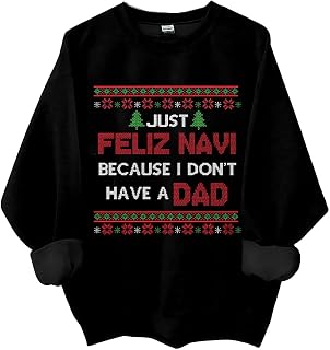Just Feliz Because I Don’t Have A Dad Sweatshirt, Vintage Classic Feliz Navi Long Sleeve Unisex Hoodie