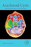 Arachnoid Cysts: Epidemiology, Biology, and Neuroimaging