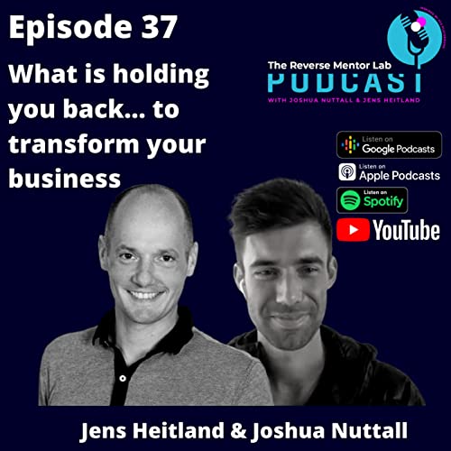 EP-37-What is holding you back to transform your business?