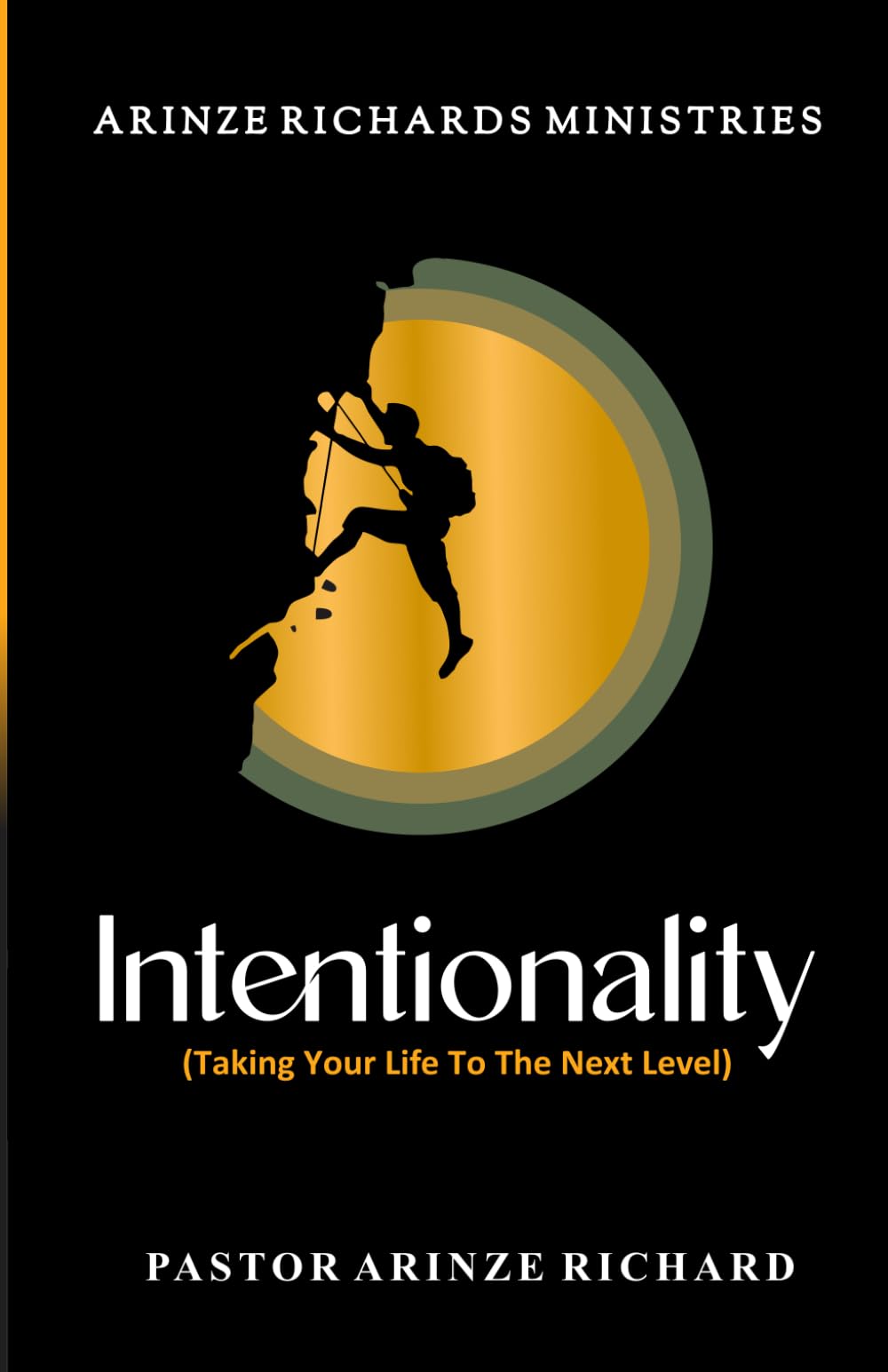 Intentionality: Taking Your Life to the Next Level