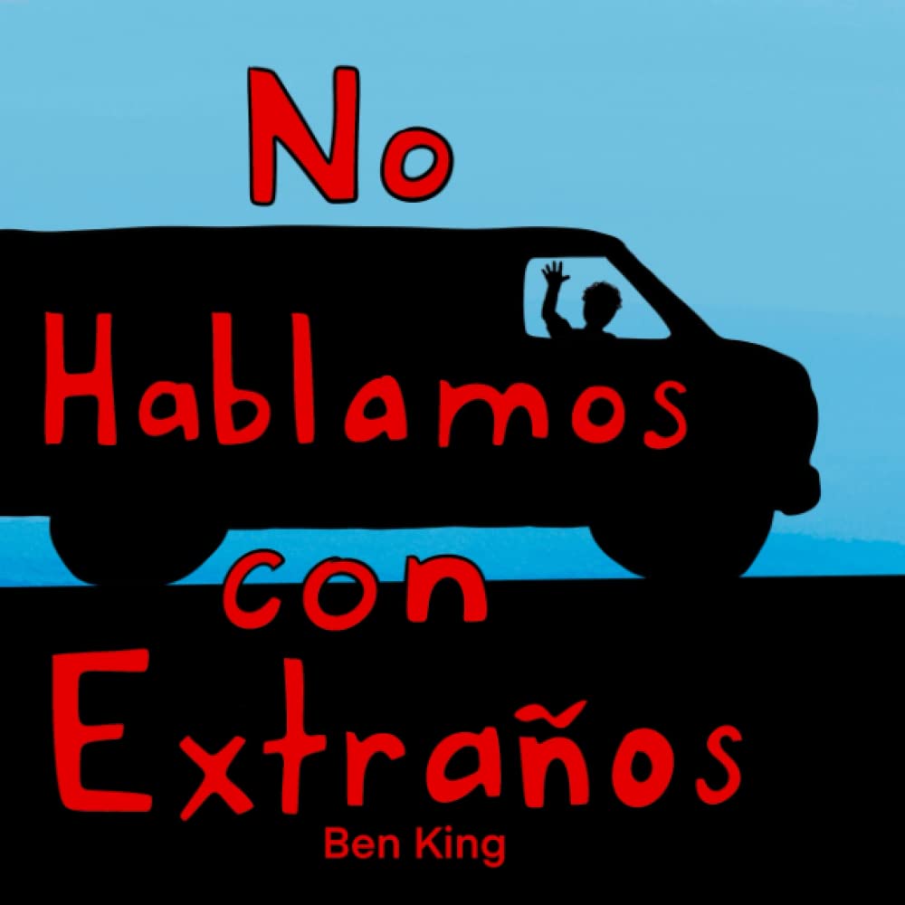 No Hablamos con Extraños: Un Libro Ilustrado para Niños que Enseña a los Niños sobre los Extraños