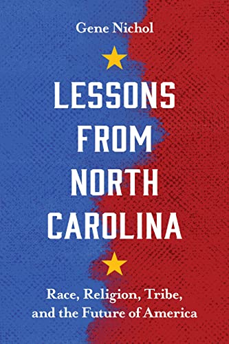 Lessons from North Carolina: Race, Religion, Tribe, and the Future of America