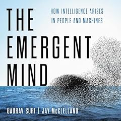 The Emergent Mind Audiolibro Por Gaurav Suri, Jay McClelland arte de portada