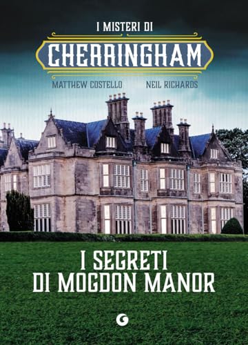 I segreti di Mogdon Manor. I misteri di Cherringham: Vol. 2
