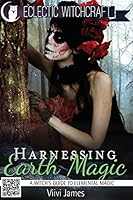 Harnessing Earth Magic (a Witch's Guide to Elemental Magic) 1515375803 Book Cover