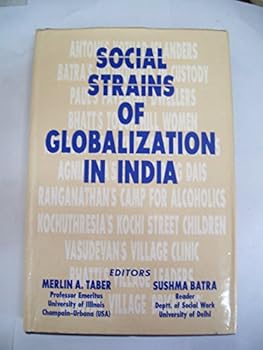 Hardcover Social Strains of Globalization in India: Case Examples Book