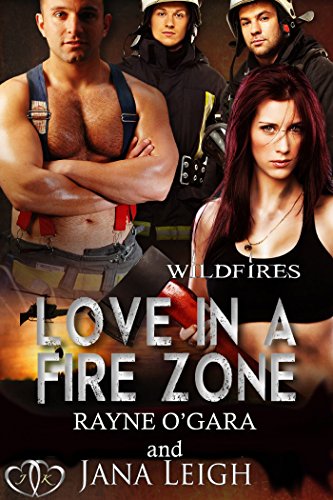 Love in a Fire Zone (Wildfires Book 2)