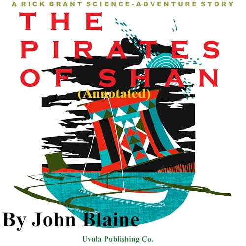 The Pirates of Shan (Annotated) (Authored by John Blaine, Dario J. Reyes) episode artwork