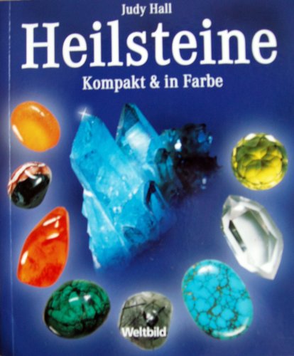 Heilsteine : Kompakt & in Farbe Heilsteine : Kompakt & in Farbe