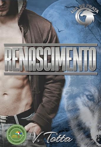 Renascimento (LUA DE PRATA Livro 1)