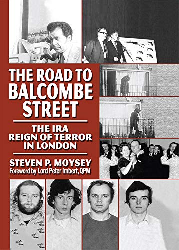 The Road to Balcombe Street: The IRA Reign of Terror in London (Monographic Separates from the Journ Livre eBook France