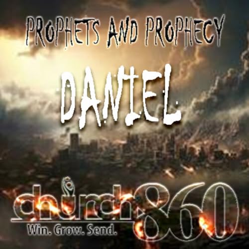 Prophets & Prophecy | The Book of Daniel: Chapter 6 copertina