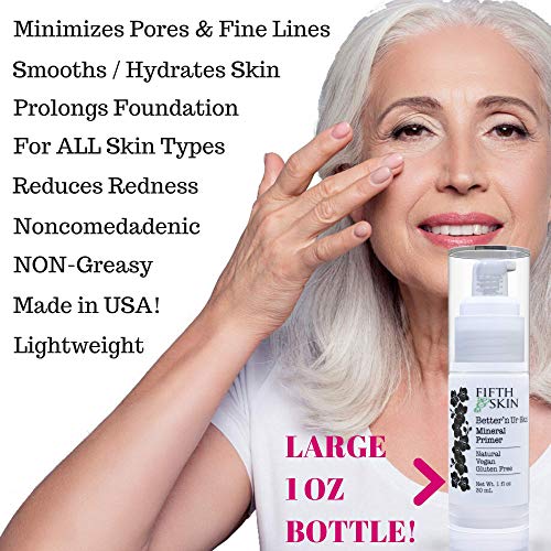 Fifth & Skin Better'n Ur Skin Mineral Makeup Primer - Natural - Organic - Vegan - Cruelty Free - Hydrate, Minimize Pores & Lines - Lightweight, Non-Greasy - All Skin Types - Paraben Free - 1 Oz. #TOP3