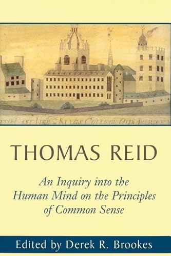 An Inquiry into the Human Mind: On the Principles of Common Sense (Edinburgh Edition of Thomas Reid)