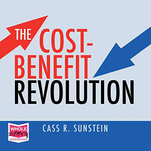 The Cost-Benefit Revolution by Cass R. Sunstein episode artwork