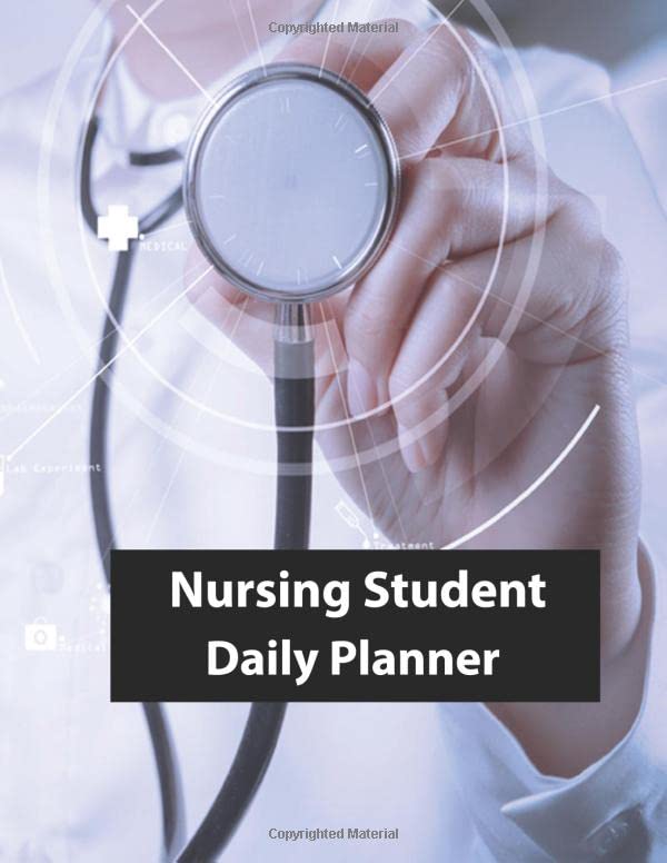 Nursing Student Daily Planner: Daily Weekly and Monthly Nursing Student Planner for Men and Women 2020-2021 | Nursing Student Daily Weekly Monthly ... Planner and Note | Workbook for Nurse Student