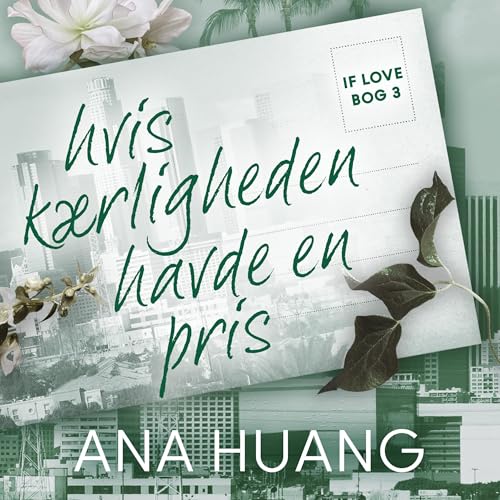 Hvis kærligheden havde en pris Audiolibro Por Ana Huang, Harvey Macaulay, Ulrika Louisa Bjerregaard arte de portada