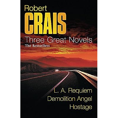 Robert Crais: Three Great Novels: The Bestsellers