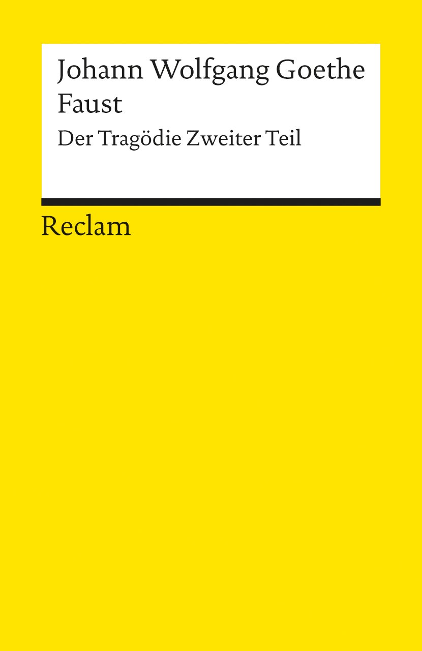 Faust II: Goethe, Johann Wolfgang - Deutsch-Lektüre, Deutsche Klassiker der Literatur