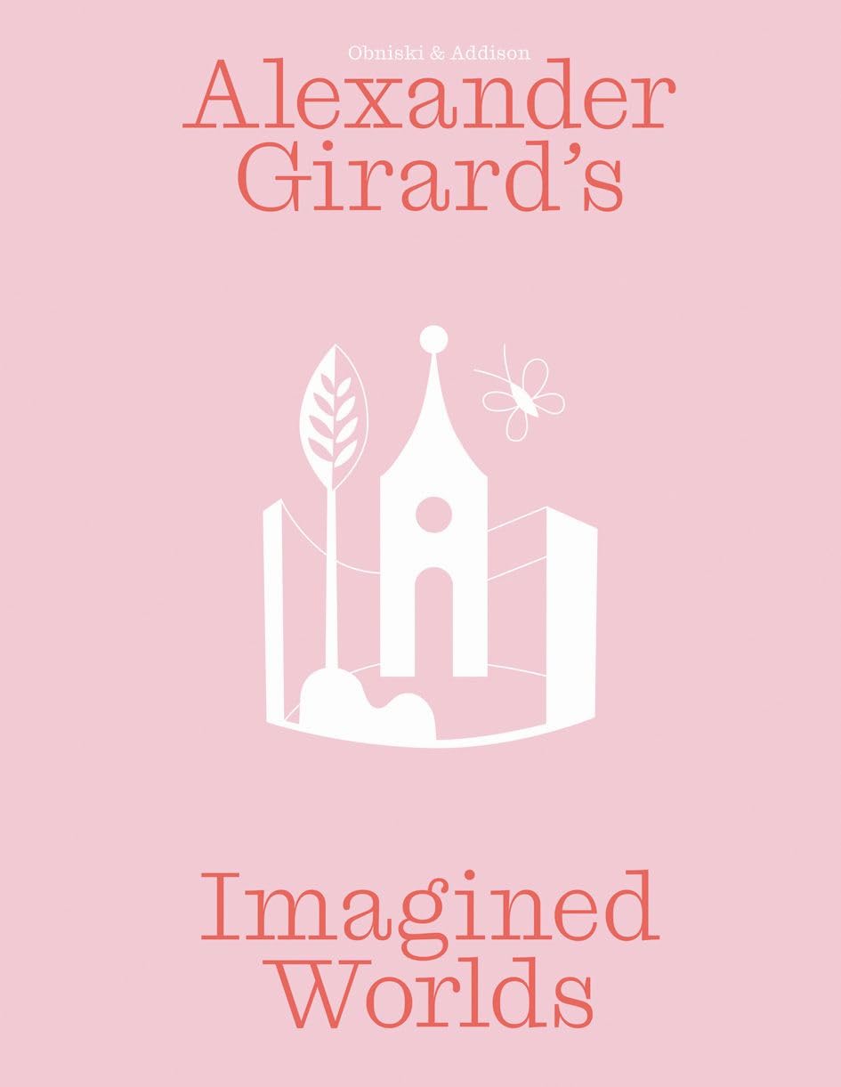 Alexander Girards Imagined Worlds