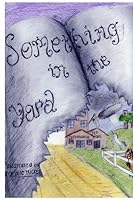 Something in the Yard 1300882239 Book Cover