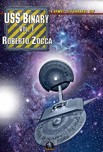  U.S.S. Binary - Volume 1: Il cosmo non ha frontiere