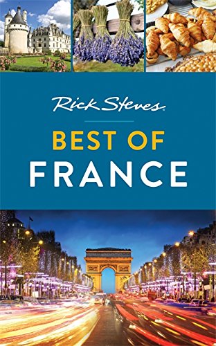 Rick Steves Best of France (First Edition)
