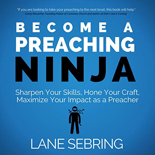 Become a Preaching Ninja by Lane Sebring episode artwork