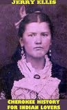 CHEROKEE HISTORY FOR INDIAN LOVERS