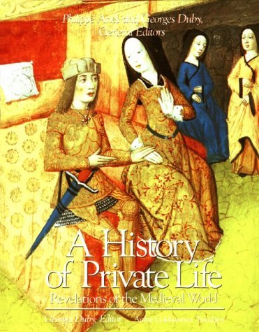 A History of Private Life II: Revelations of the Medieval World: Duby ...