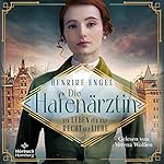 Die Hafenärztin. Ein Leben für das Recht auf Liebe