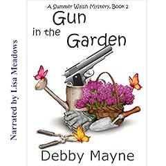 Gun in the Garden Audiobook By Debby Mayne cover art