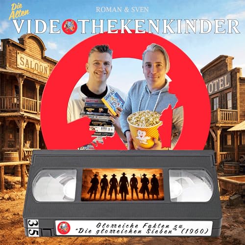 #35 - Glorreiche Fakten zu "Die glorreichen Sieben"