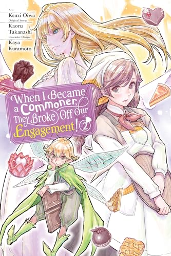 When I Became a Commoner, They Broke Off Our Engagement!, Vol. 2 (Volume 2)