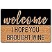 Produktbild N/ 3D-Druck Fussmatte Lustige Willkommen Teppich Teppich Fußmatte Willkommen Ich hoffe, Sie brachten Wein Fußmatte brachte Wein Lustige Teppiche Stoff-40X60CM