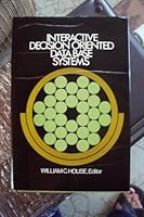 Interactive decision oriented data base systems 0884053393 Book Cover