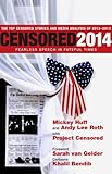 Censored 2014: Fearless Speech in Fateful Times; The Top Censored Stories and Media Analysis of 2012-13