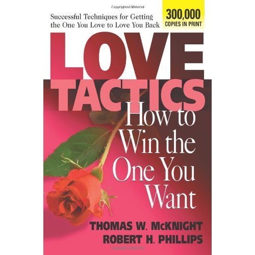 Love Tactics How to Win the One You Want