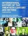 International History of the Twentieth Century and Beyond