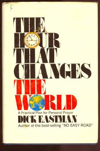 The Hour That Changes the World B002LTJNB0 Book Cover