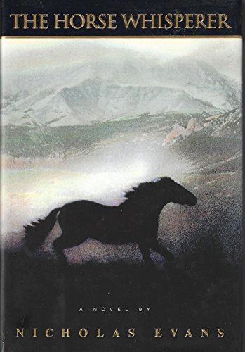 The Horse Whisperer by Nicholas Evans Published by Delacorte Press 1st (first) edition (1995) Hardcover