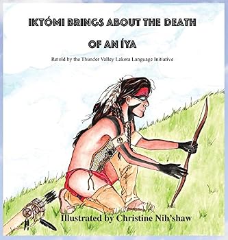 Hardcover Ikto'mi Brings About the Death of an Iya Book