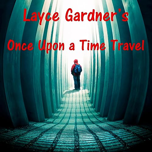 Once upon a Time Travel by Layce Gardner episode artwork