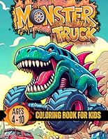 Monster Truck Coloring Book For Kids: Monstrous vehicles and Mega Trucks with 40 pages for kids and toddlers Age 4-10 (Monster Truck Book Series) B0CZDXG56V Book Cover